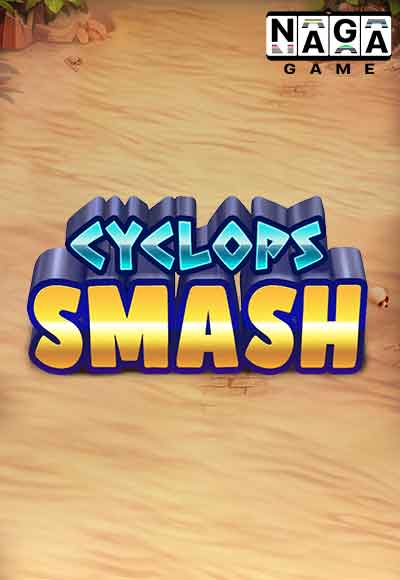 CYCLOPS-SMASH